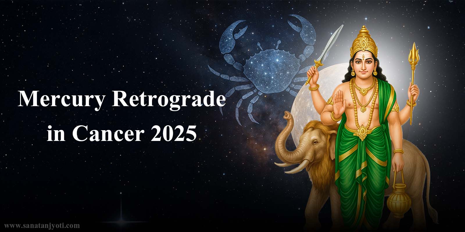 Mercury Retrogade Cancer 2025
